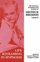 Semináře, workshopy a přednášky Miltona H. Ericksona - Seminars, Workshops and Lectures of Milton H. Erickson