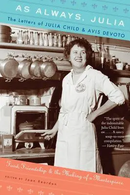 Jako vždy, Julie: Dopisy Julie Childové a Avis Devotoové - As Always, Julia: The Letters of Julia Child and Avis Devoto