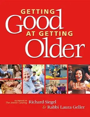 Jak být dobrý ve stáří - Getting Good at Getting Older