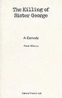 Zabití sestry George - komedie - The Killing of Sister George - A Comedy