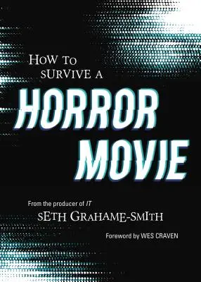 Jak přežít horor: Všechny dovednosti, jak se vyhnout zabíjení - How to Survive a Horror Movie: All the Skills to Dodge the Kills