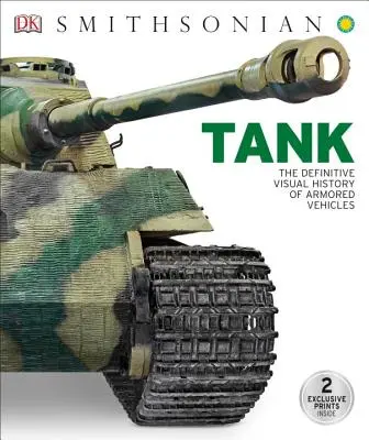 Tank: Vizuální historie obrněných vozidel (v angličtině) - Tank: The Definitive Visual History of Armored Vehicles