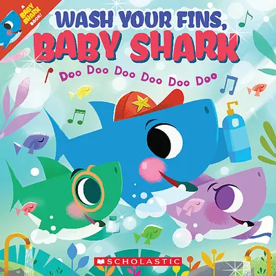 Umyj si ploutve, žraločí mládě (knížka o žraločím mláděti) - Wash Your Fins, Baby Shark (a Baby Shark Book)