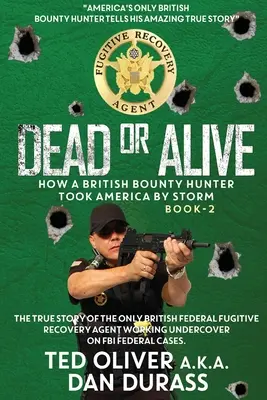 Mrtvý nebo živý: Jak britský lovec odměn vzal Ameriku útokem - Dead or Alive: How a British Bounty Hunter Took America by Storm