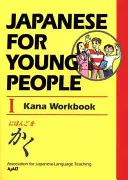 Japonština pro mladé lidi I: Cvičebnice kana - Japanese for Young People I: Kana Workbook