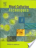 Techniky kultivace řas - Algal Culturing Techniques