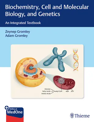 Biochemie, buněčná a molekulární biologie a genetika: Genetika a genetika: integrovaná učebnice - Biochemistry, Cell and Molecular Biology, and Genetics: An Integrated Textbook