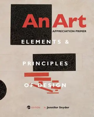 Základní kurz výtvarného umění: Prvky a principy designu - An Art Appreciation Primer: Elements and Principles of Design
