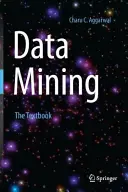Data Mining: Učebnice - Data Mining: The Textbook