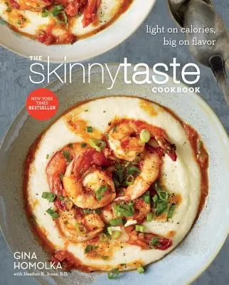 Kuchařka Skinnytaste: Kuchařka pro kuchaře: Lehká na kalorie, velká na chuť - The Skinnytaste Cookbook: Light on Calories, Big on Flavor