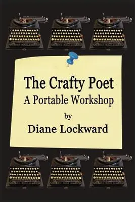 Mazaný básník: Přenosná dílna - The Crafty Poet: A Portable Workshop