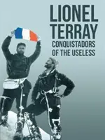 Dobyvatelé zbytečností - Od Alp k Annapurně - Conquistadors of the Useless - From the Alps to Annapurna