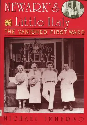 Malá Itálie v Newarku: The Vanished First Ward - Newark's Little Italy: The Vanished First Ward