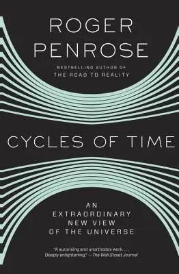 Cykly času: Mimořádný nový pohled na vesmír - Cycles of Time: An Extraordinary New View of the Universe