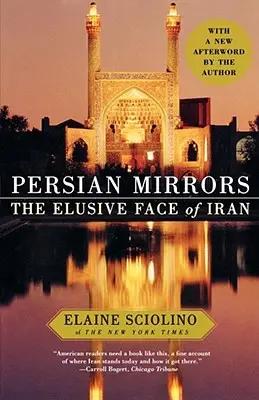 Perská zrcadla: Nepolapitelná tvář Íránu - Persian Mirrors: The Elusive Face of Iran