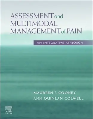 Hodnocení a multimodální léčba bolesti - Integrativní přístup - Assessment and Multimodal Management of Pain - An Integrative Approach