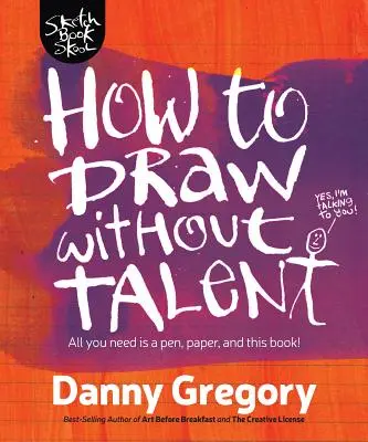 Jak kreslit bez talentu - How to Draw Without Talent