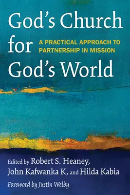 Boží církev pro Boží svět: Praktický přístup k partnerství v misii - God's Church for God's World: A Practical Approach to Partnership in Mission