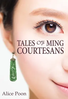 Příběhy mingských kurtizán - Tales of Ming Courtesans