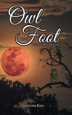 Sova, která se nevešla do končetiny - The Owl Who's Foot Wouldn't Fit the Limb