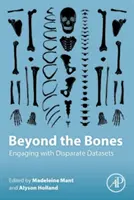 Za hranice kostí: Vyzkoušejte si práci s různorodými soubory dat - Beyond the Bones: Engaging with Disparate Datasets