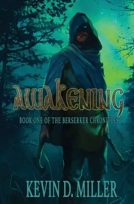 Probuzení: První kniha Berserkerských kronik - Awakening: Book One of the Berserker Chronicles
