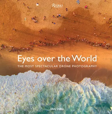 Očima nad světem: Nejúchvatnější fotografie z dronů - Eyes Over the World: The Most Spectacular Drone Photography