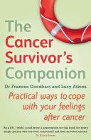 The Cancer Survivor's Companion: Praktické způsoby, jak se vyrovnat se svými pocity po rakovině. - The Cancer Survivor's Companion: Practical Ways to Cope with Your Feelings After Cancer