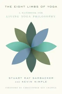 Osm končetin jógy: Příručka pro život podle filozofie jógy - The Eight Limbs of Yoga: A Handbook for Living Yoga Philosophy