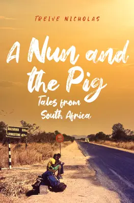 Jeptiška a prase: Příběhy z jižní Afriky - Nun and the Pig: Tales from South Africa