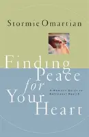 Hledání pokoje pro vaše srdce: Průvodce ženy po emočním zdraví - Finding Peace for Your Heart: A Woman's Guide to Emotional Health