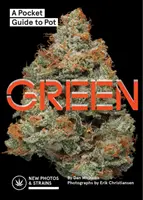 Zelená: Zelená: Kapesní průvodce marihuanou (Průvodce marihuanou, Polní průvodce marihuanou, Kniha o rostlinách marihuany) - Green: A Pocket Guide to Pot (Marijuana Guide, Pot Field Guide, Marijuana Plant Book)