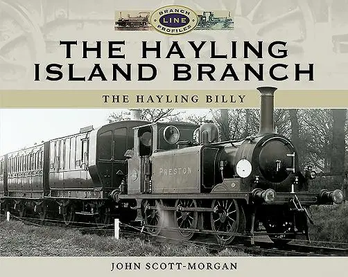 Odbočka na ostrov Hayling: Hayling Billy - The Hayling Island Branch: The Hayling Billy