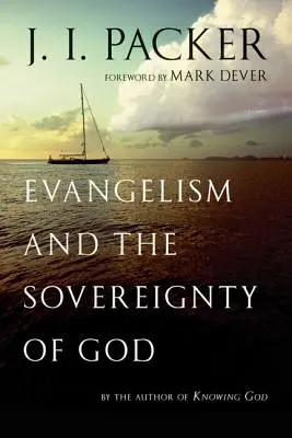 Evangelizace a Boží svrchovanost - Evangelism and the Sovereignty of God