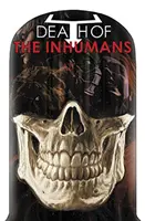 Smrt Inhumans - Death of the Inhumans