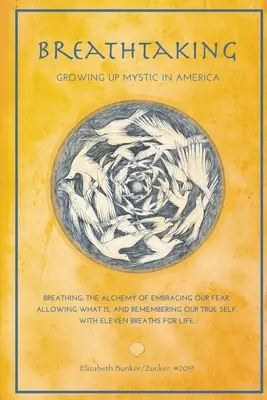 Dechberoucí: Jedenáct dechů pro život: Dospívání v mystice v Americe - Breathtaking: Growing Up Mystic in America - Eleven Breaths for Life