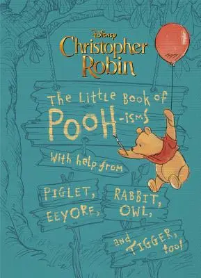 Kryštůfek Robin: Malá knížka o Pú-Ismech: S pomocí Prasátka, Ijáčka, Králíka, Sovy a Tygříka! - Christopher Robin: The Little Book of Pooh-Isms: With Help from Piglet, Eeyore, Rabbit, Owl, and Tigger, Too!