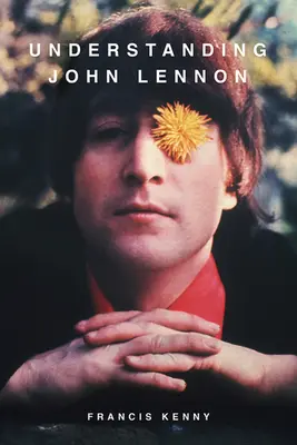 Porozumět Johnu Lennonovi - Understanding John Lennon