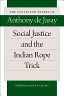 Sociální spravedlnost a indiánský trik s provazem - Social Justice and the Indian Rope Trick