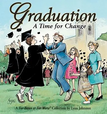 Maturita Čas na změnu: V dobrém i ve zlém - Graduation A Time For Change: A For Better or For Worse Collection