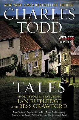 Příběhy: Krátké povídky s Ianem Rutledgem a Bess Crawfordovou - Tales: Short Stories Featuring Ian Rutledge and Bess Crawford