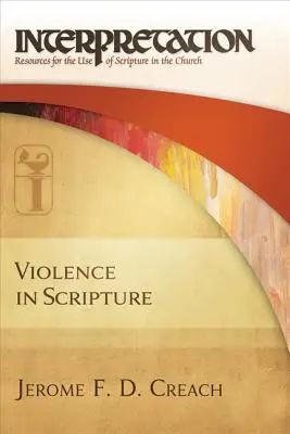 Násilí v Písmu: Výklad: Zdroje pro používání Písma v církvi - Violence in Scripture: Interpretation: Resources for the Use of Scripture in the Church