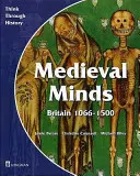 Medieval Minds Pupil's Book Británie 1066-1500 - Medieval Minds Pupil's Book Britain 1066-1500