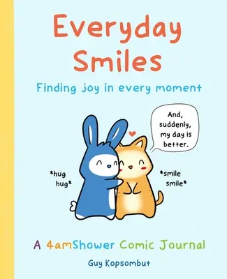 Každodenní úsměvy: Úsměvy: jak najít radost v každém okamžiku - Everyday Smiles: Finding Joy in Every Moment