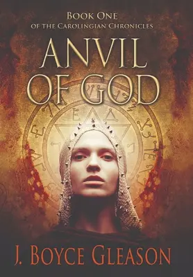 Boží kovadlina: Kniha první karolinské kroniky - Anvil of God: Book One of the Carolingian Chronicles