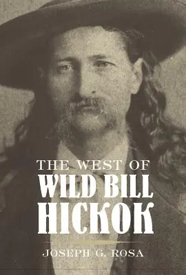 Západ Divokého Billa Hickoka - The West of Wild Bill Hickok