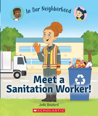 Seznamte se s pracovníkem hygieny! (v naší čtvrti) - Meet a Sanitation Worker! (in Our Neighborhood)