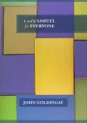 1 a 2 Samuelovy pro každého (Goldingay The Revd Dr John (Autor)) - 1 & 2 Samuel for Everyone (Goldingay The Revd Dr John (Author))