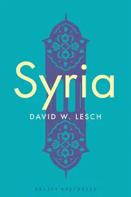 Sýrie: Novodobé dějiny - Syria: A Modern History