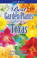 Nejlepší zahradní rostliny Texasu - Best Garden Plants of Texas